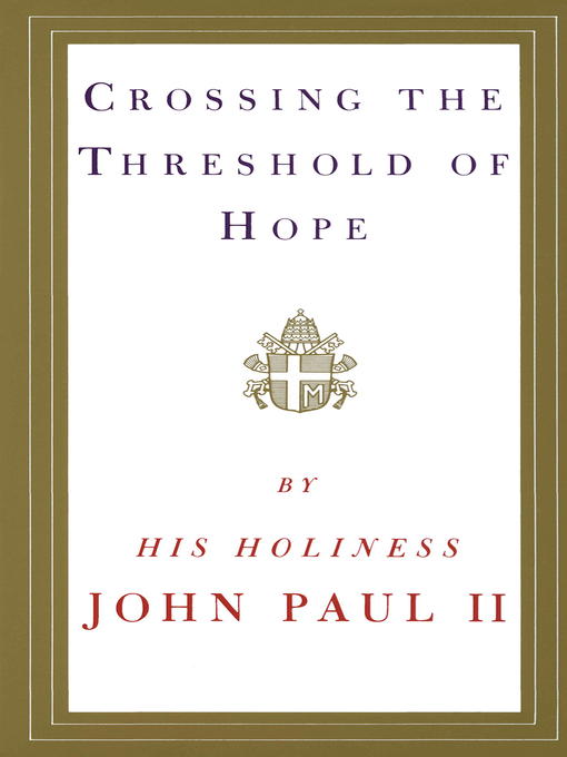 Title details for Crossing the Threshold of Hope by Pope John Paul II - Available